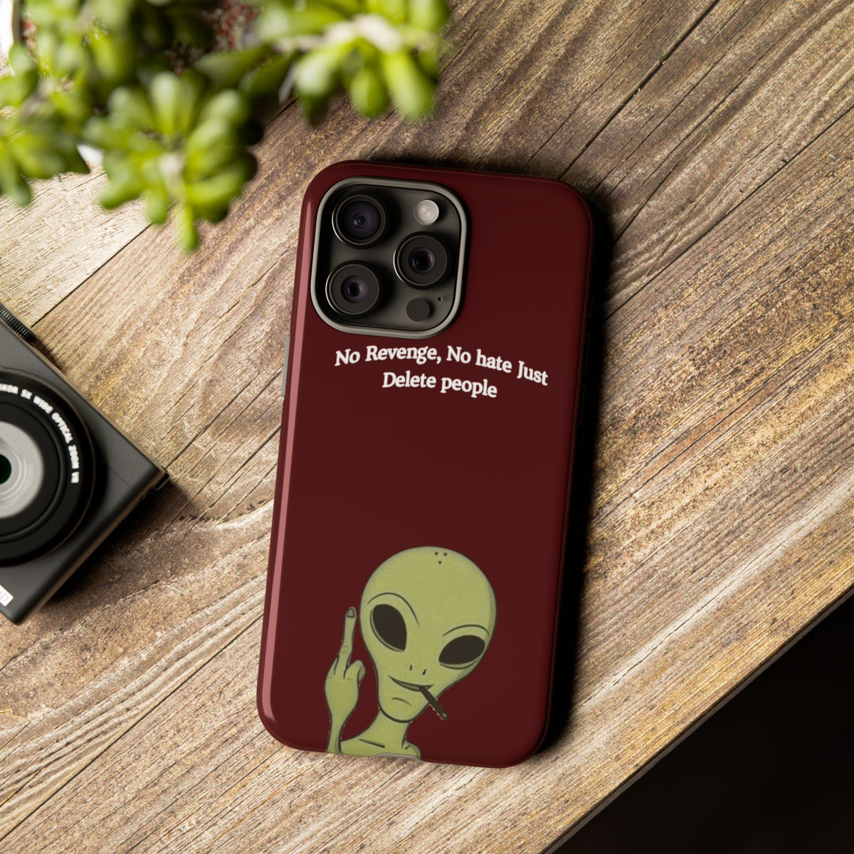 No Revenge No Hate Just Delete People Phone Case — Alien Dark Red