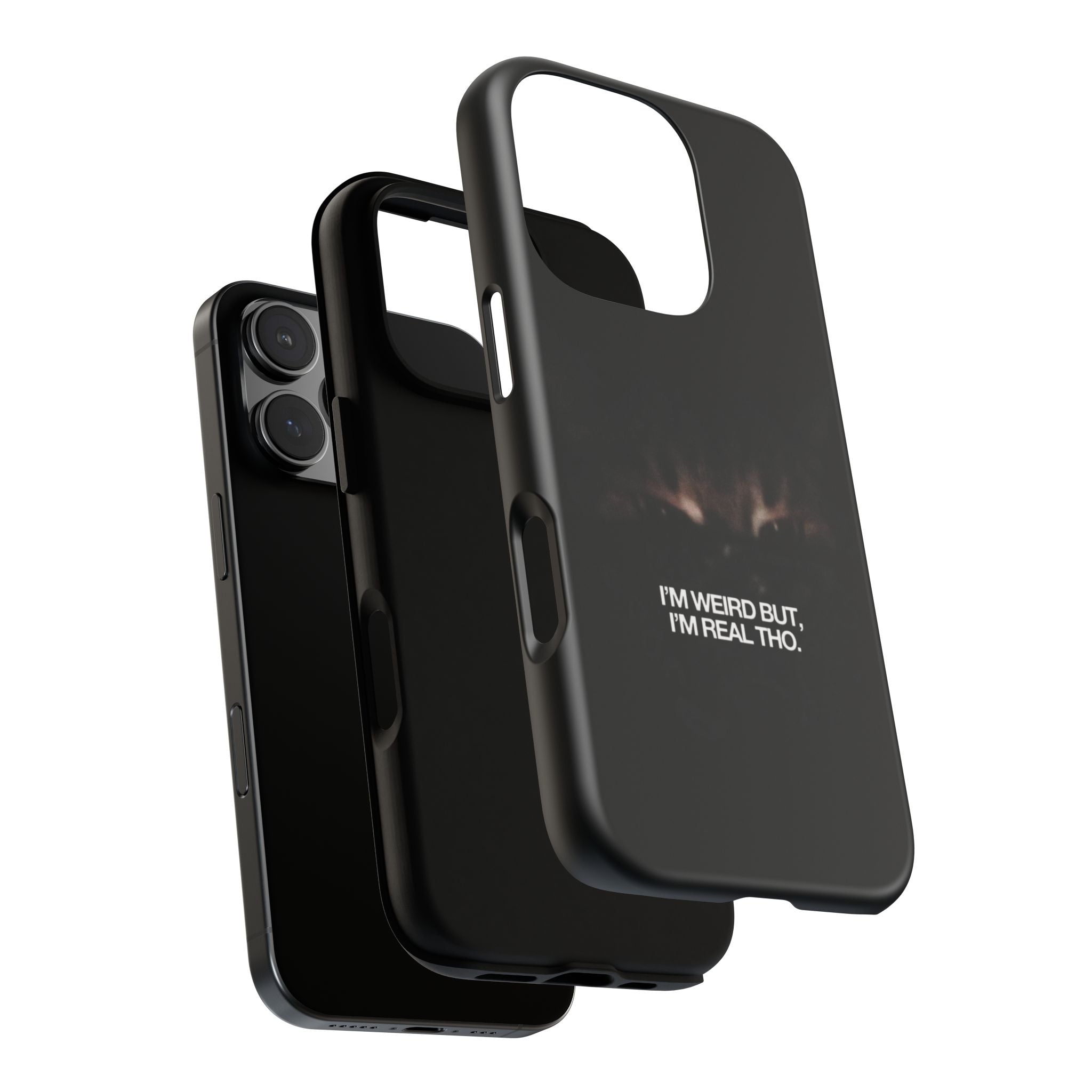 I'm Weird But I'm Real Tho Phone Case