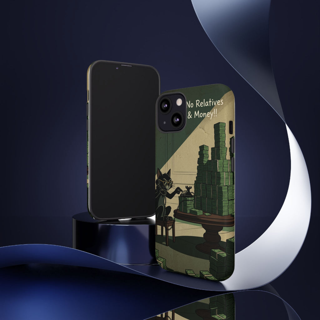 No Love No Relatives — Just Ego & Money Phone Case