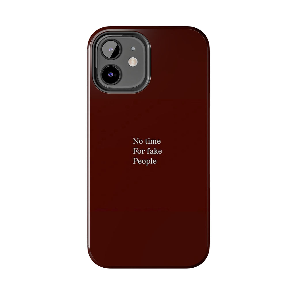 No Time For Fake People Phone Case — Deep Burgundy Minimal
