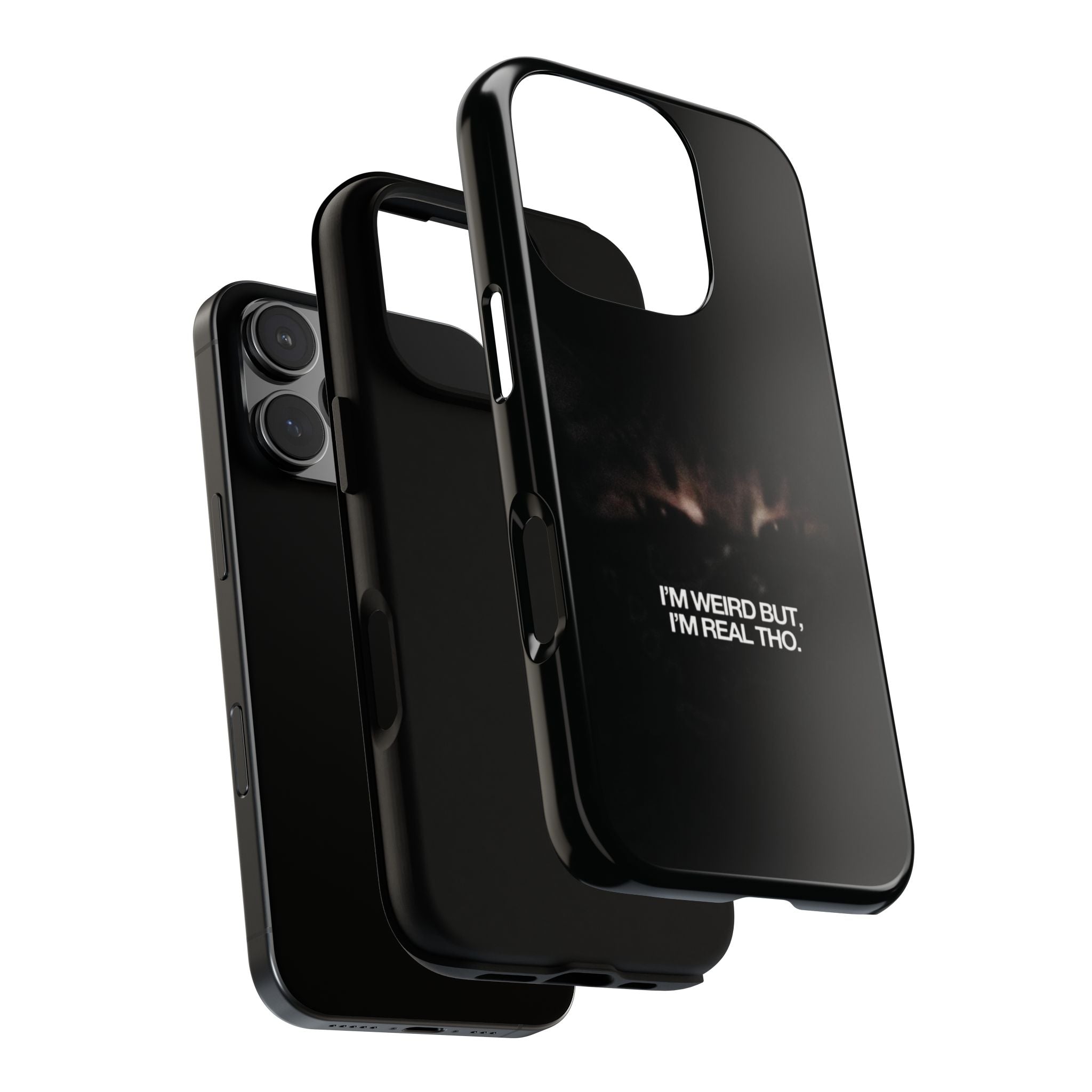 I'm Weird But I'm Real Tho Phone Case