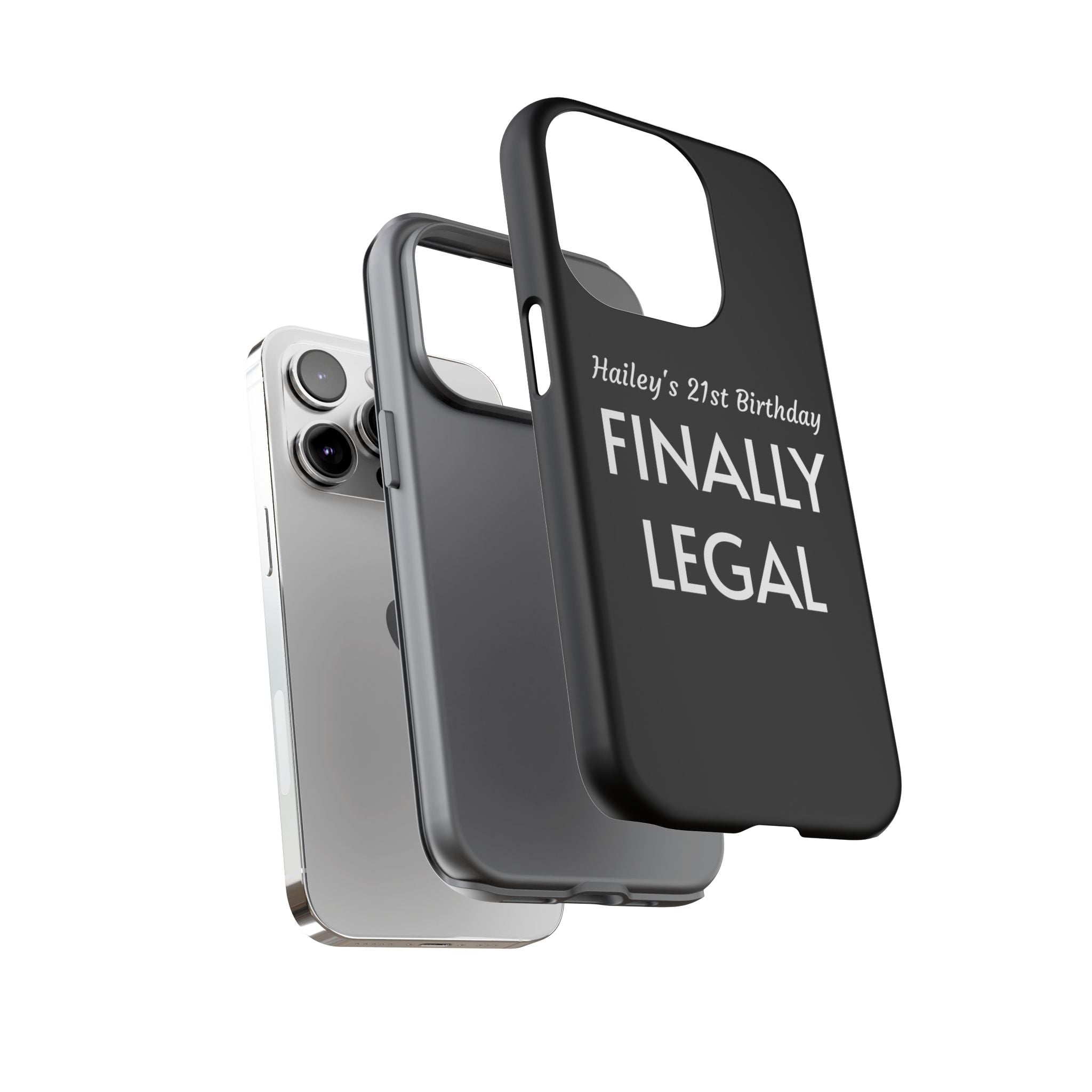 Finally Legal Custom Birthday Phone Case
