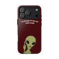 No Revenge No Hate Just Delete People Phone Case — Alien Dark Red