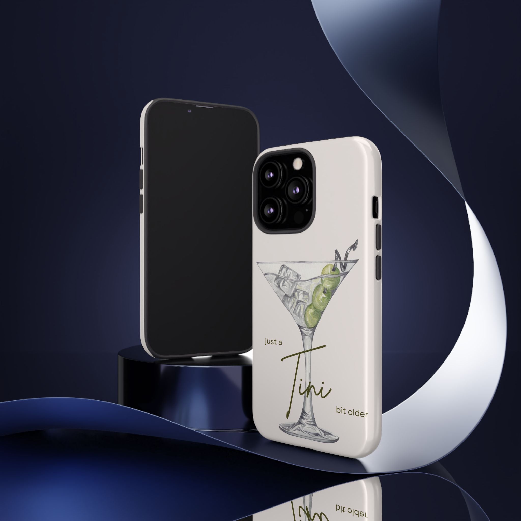 Just a Tini Bit Older Phone Case