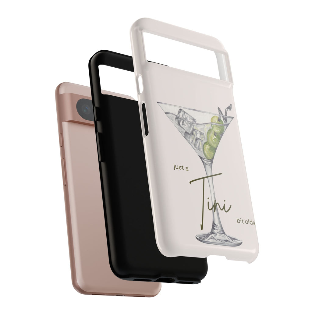 Just a Tini Bit Older Phone Case