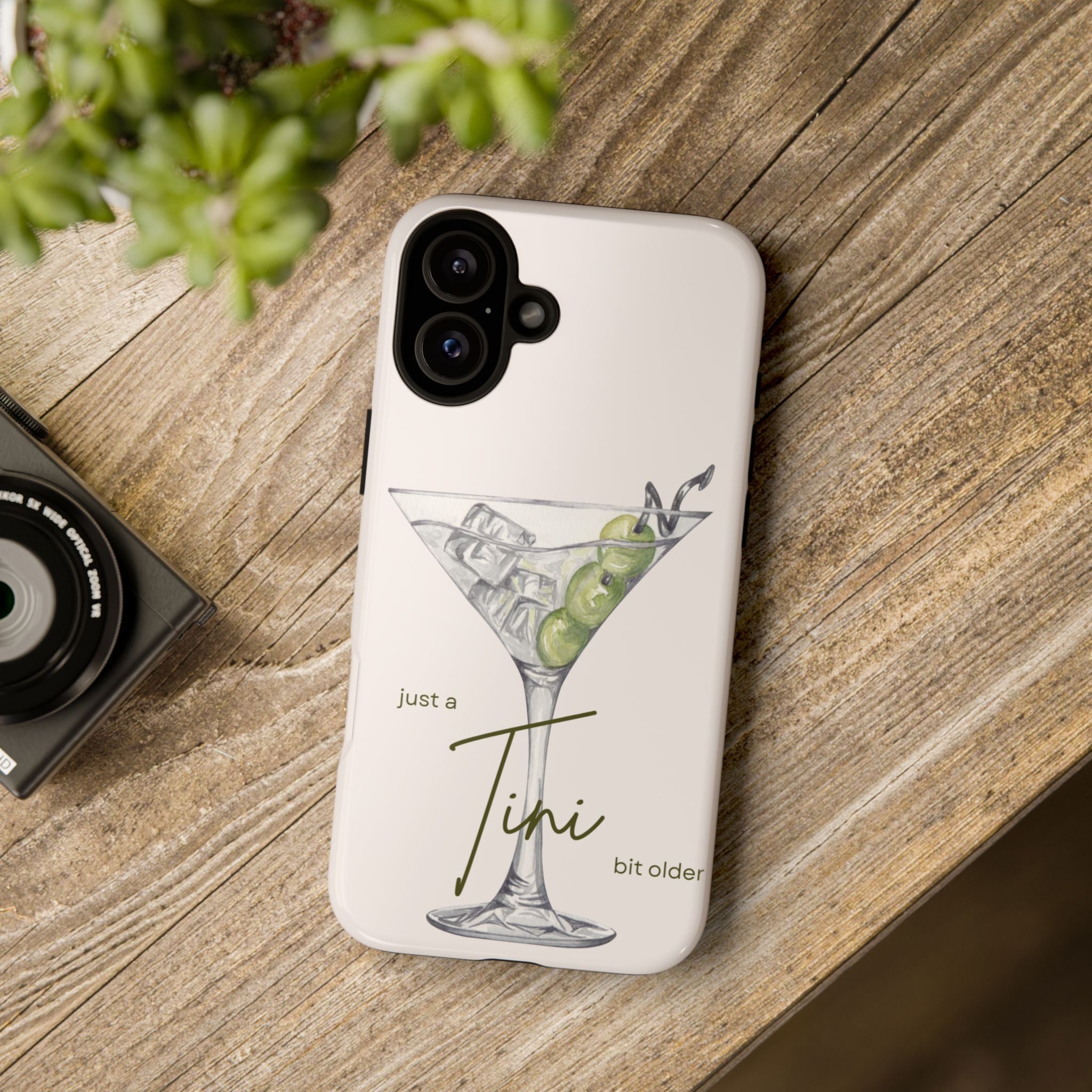 Just a Tini Bit Older Phone Case