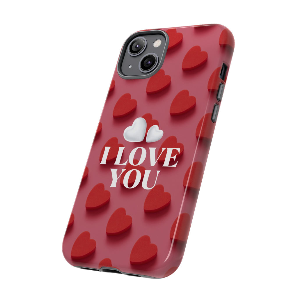 I Love You Phone Case