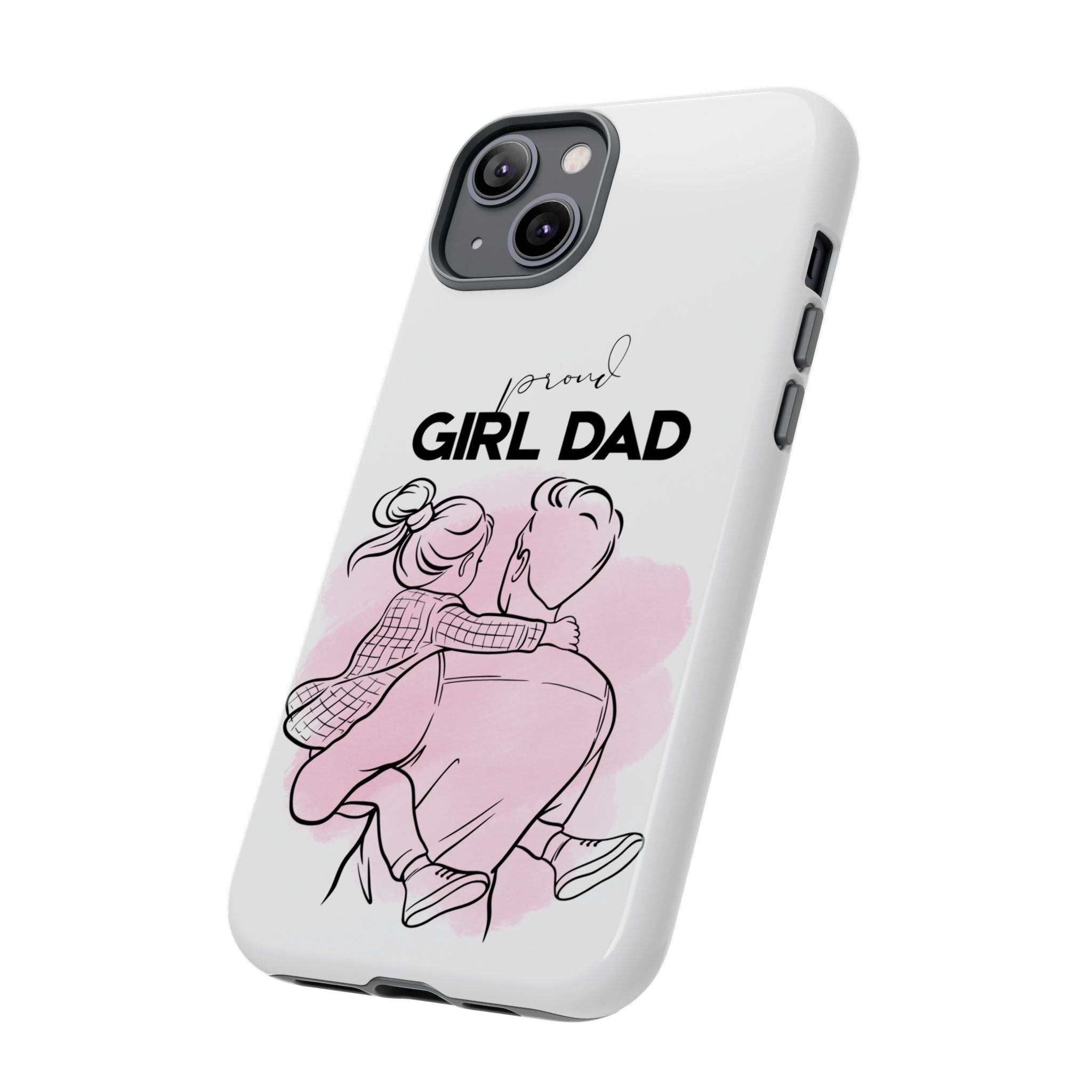 Proud Girl Dad Case