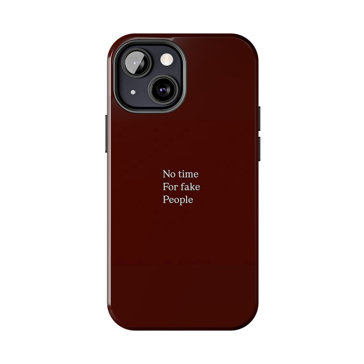 No Time For Fake People Phone Case — Deep Burgundy Minimal