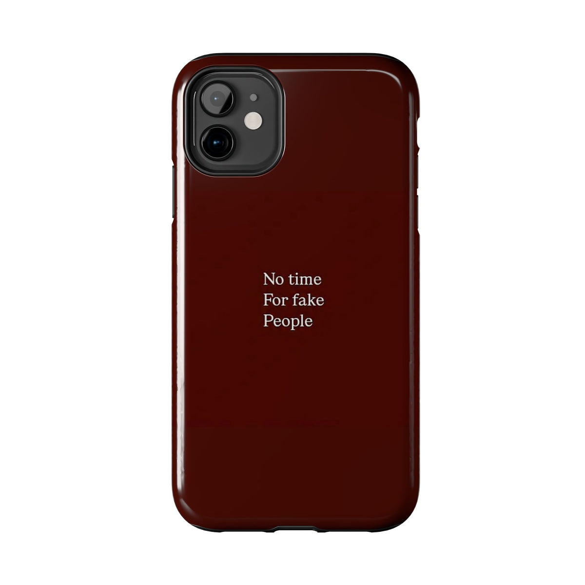 No Time For Fake People Phone Case — Deep Burgundy Minimal